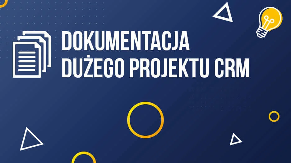 How to prepare documentation for a large CRM project? 1st photo